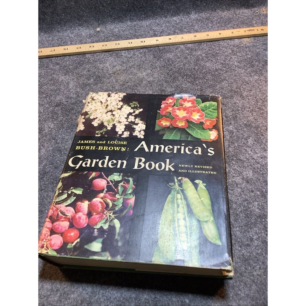 America's Garden Book  By James and Louise Bush Brown - 1958 Hardcover Book